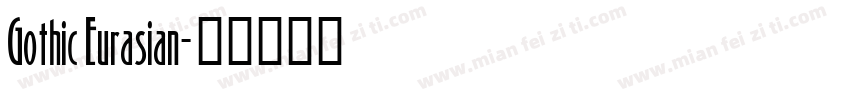 Gothic Eurasian字体转换